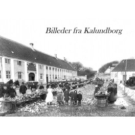 Billeder fra Kalundborg - Bind 6 Billeder fra Kalundborg - Bind 6