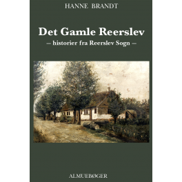 Det Gamle Reerslev Det Gamle Reerslev