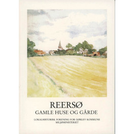 Reersø - gamle huse og gårde Reersø - gamle huse og gårde