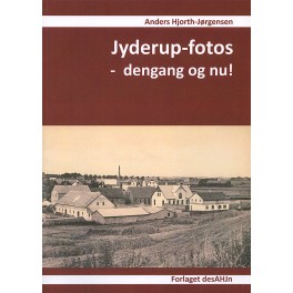 Jyderup-fotos - dengang og nu Jyderup-fotos - dengang og nu