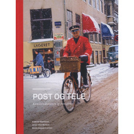 Post og tele - kommunikationen og danskerne Post og tele - kommunikationen og danskerne