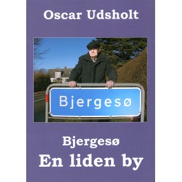 Bjergesø - en liden by Bjergesø - en liden by