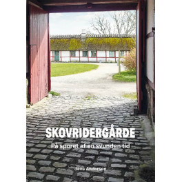 Skovriderg&aring;rde - p&aring; sporet af en svunden tid