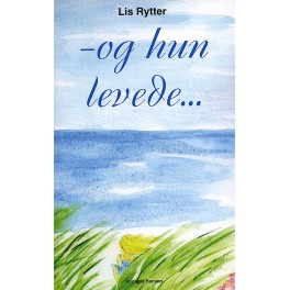 - Og hun levede - Og hun levede