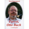 Farvel, Otto Bach