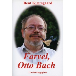 Farvel, Otto Bach