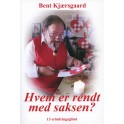 Hvem er rendt med saksen?