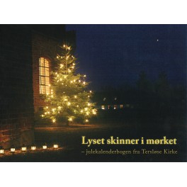 Lyset skinner i mørket Lyset skinner i mørket