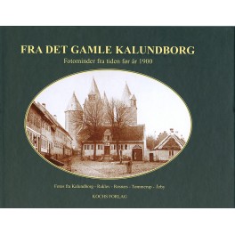 Fra det gamle Kalundborg - 1 Fra det gamle Kalundborg - 1