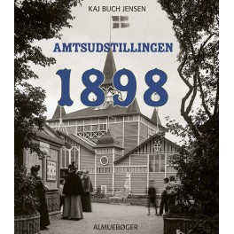 Amtsudstillingen 1898 Amtsudstillingen 1898
